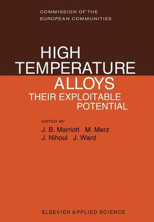 High Temperature Alloys: Their Exploitable Potential by J. B. Marriott