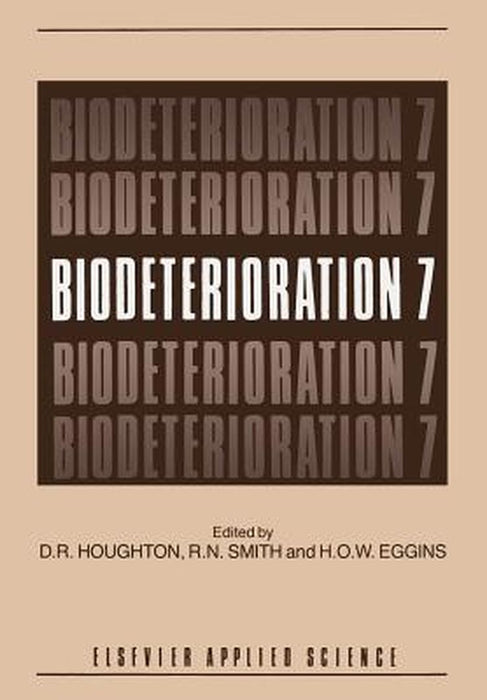 Biodeterioration 7 by D. R. Houghton