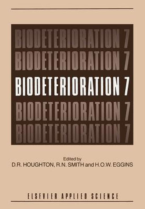 Biodeterioration 7 by D. R. Houghton