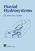 Fluvial Hydrosystems by G. E. Petts