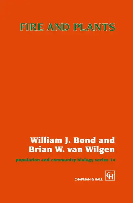 Fire and Plants by William J. Bond