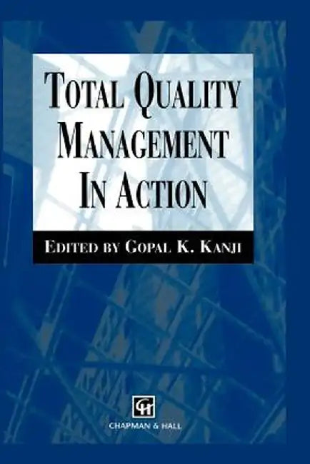 Total Quality Management in Action by G. Ungar