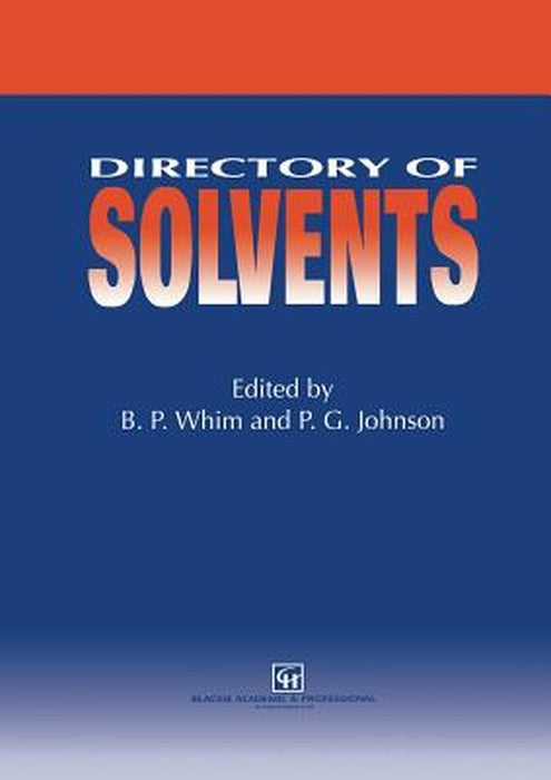 Directory of Solvents by B. P. Whim