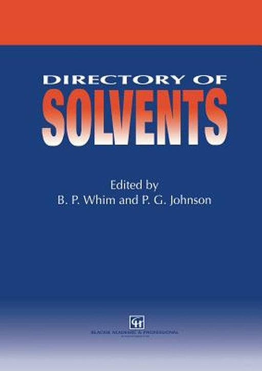 Directory of Solvents by B. P. Whim