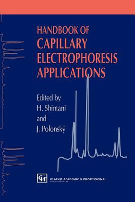 Handbook of Capillary Electrophoresis Applications by H. Shintani