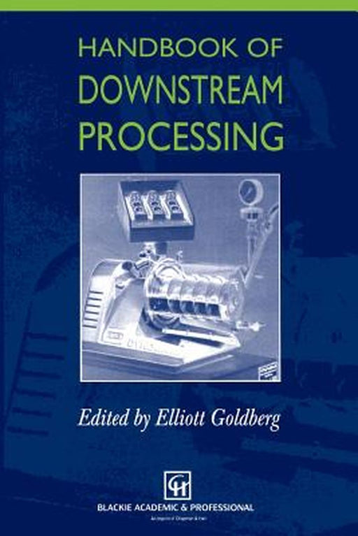 Handbook of Downstream Processing by E. Goldberg