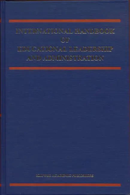 International Handbook of Educational Leadership and Administration by Kenneth A. Leithwood