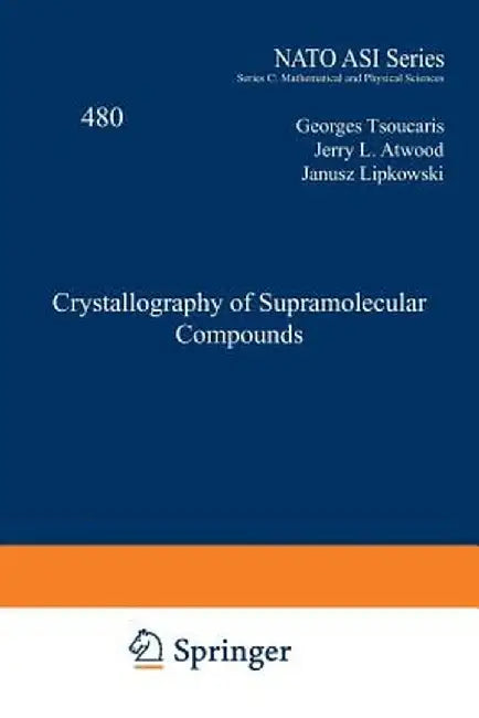 Crystallography of Supramolecular Compounds by Georges Tsoucaris