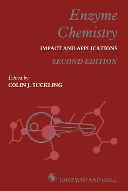 Enzyme Chemistry: Impact and Applications by Colin Suckling