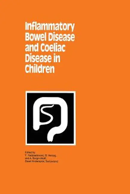 Inflammatory Bowel Disease and Coeliac Disease in Children by F. Hadziselimovic