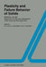 Plasticity and Failure Behavior of Solids: Memorial Volume Dedicated to the Late Professor Yuriy Nickolaevich Rabotnov by George C. Sih