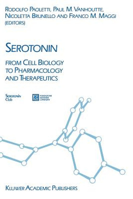 Serotonin: From Cell Biology to Pharmacology and Therapeutics by Paul M. Vanhoutte