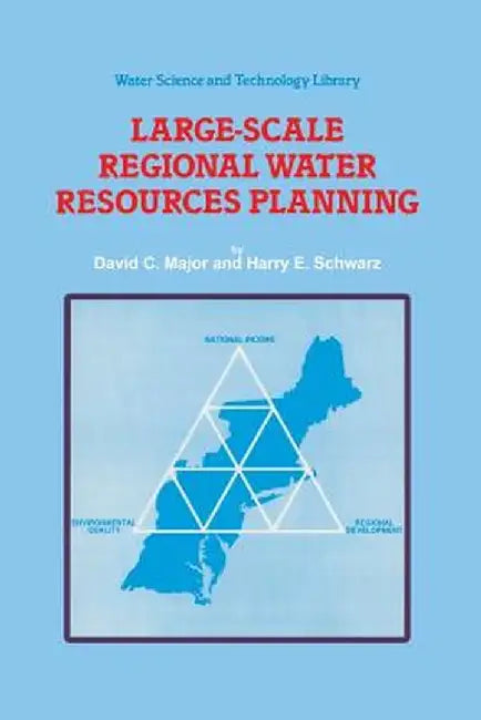 Large-Scale Regional Water Resources Planning: The North Atlantic Regional Study by D. C. Major