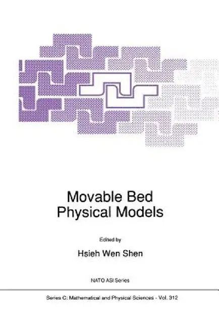 Movable Bed Physical Models by Hsieh Wen Shen