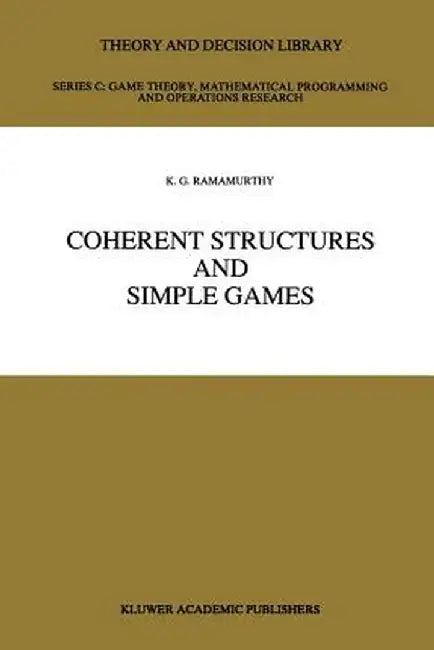 Coherent Structures and Simple Games by K. G. Ramamurthy