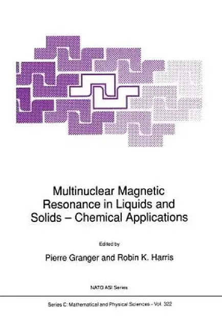 Multinuclear Magnetic Resonance in Liquids and Solids -- Chemical Applications by P. Granger