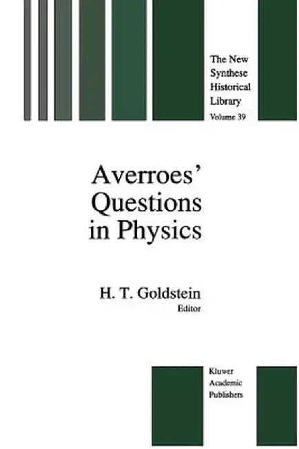 Averroes' Questions in Physics by H. Goldstein