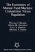 The Economics of Mutual Fund Markets: Competition Versus Regulation by William Baumol