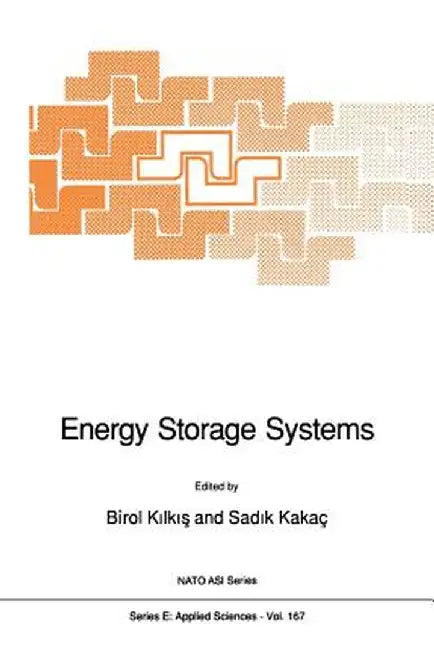 Energy Storage Systems by Birol Kilkis