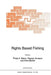 Rights Based Fishing by P. A. Neher