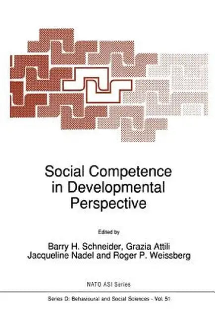 Social Competence in Developmental Perspective by B. H. Schneider