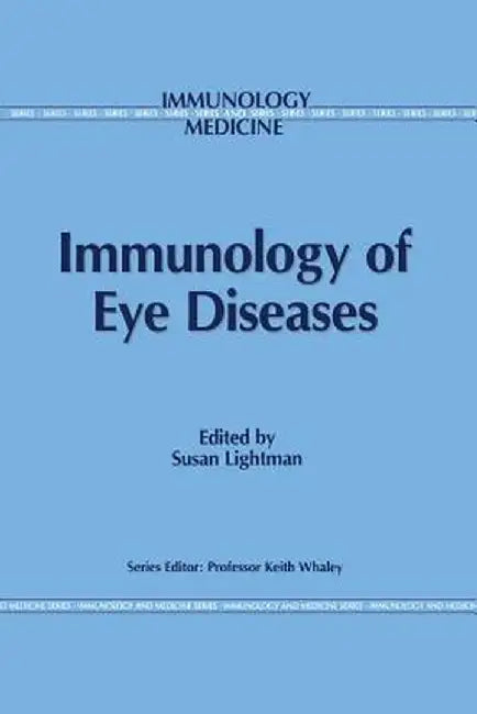 Immunology of Eye Diseases by S. Lightman