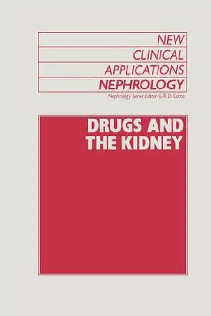 Drugs and the Kidney by G. R. Catto