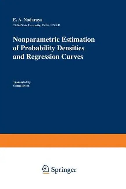 Nonparametric Estimation of Probability Densities and Regression Curves by Nadaraya