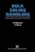 Bulk Solids Handling: An Introduction to the Practice and Technology by C. R. Woodcock