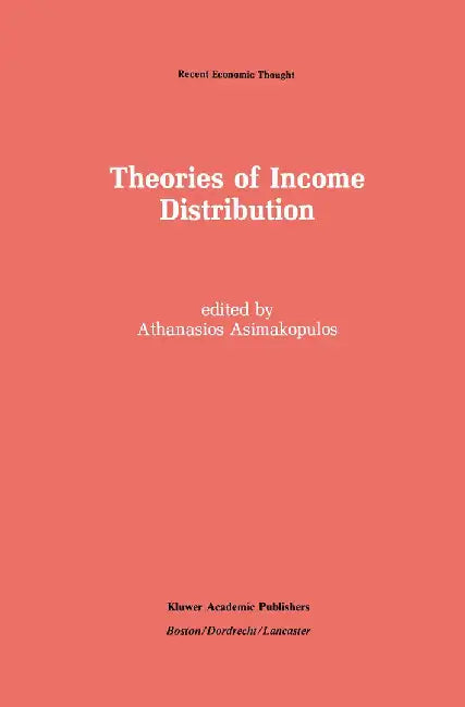 Theories of Income Distribution by Athanasios Asimakopulos