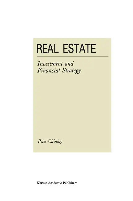 Real Estate: Investment and Financial Strategy by P. Chinloy