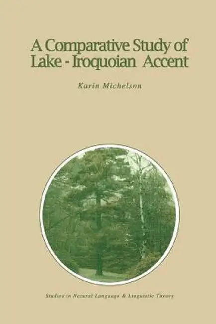 A Comparative Study of Lake-Iroquoian Accent by K. E. Michelson