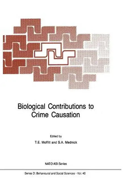 Biological Contributions to Crime Causation by T. E. Moffitt