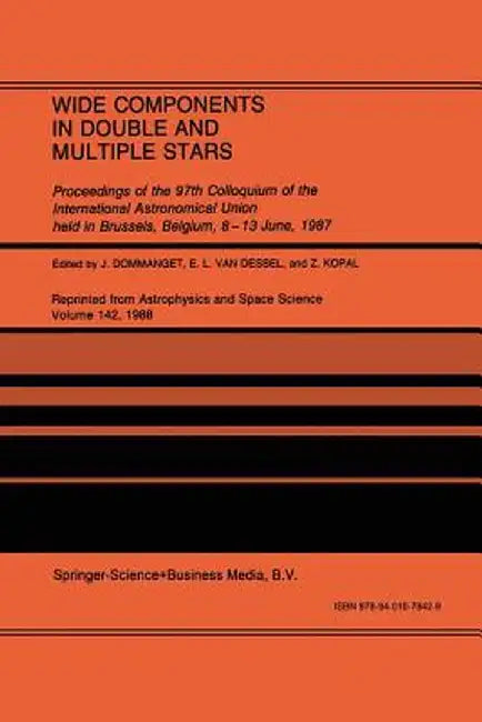 Wide Components in Double and Multiple Stars: Proceedings of the 97th Colloquium of the International Astronomical Union Held in Brussels, Belgium, 8- by J. Dommanget