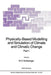 Physically-Based Modelling and Simulation of Climate and Climatic Change: Part 1 by M. E. Schlesinger