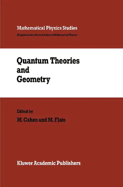 Quantum Theories and Geometry by M. Cahen
