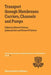 Transport Through Membranes: Carriers, Channels and Pumps: Proceedings of the Twenty-First Jerusalem Symposium on Quantum Chemistry and Biochemistry H by A. Pullman