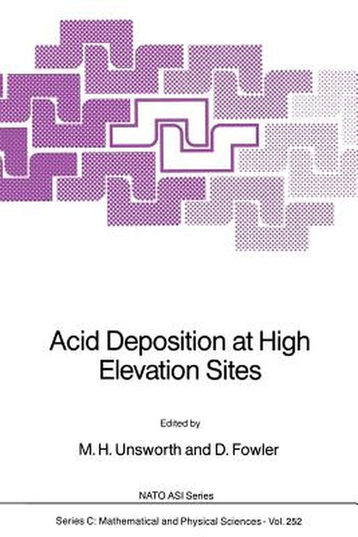 Acid Deposition at High Elevation Sites by M. H. Unsworth