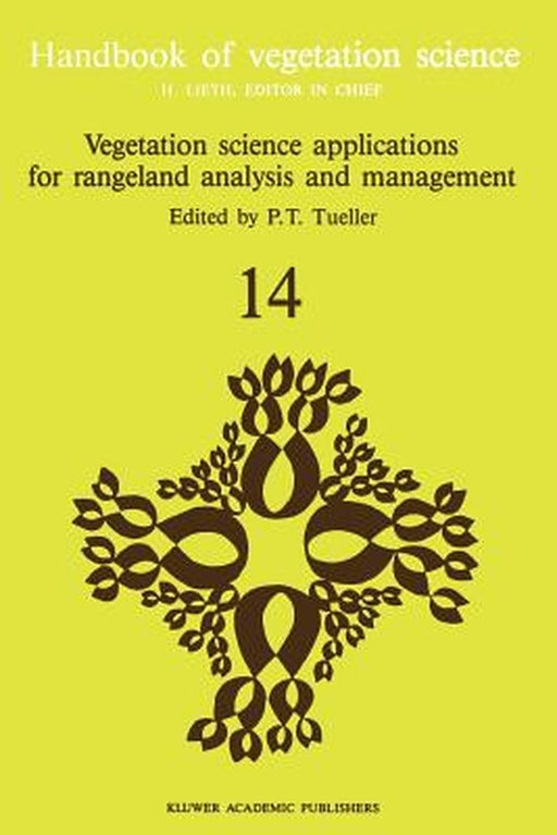 Vegetation Science Applications for Rangeland Analysis and Management by P. T. Tueller