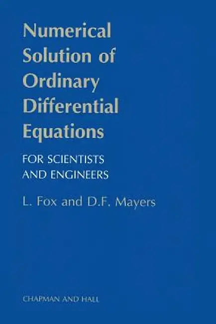 Numerical Solution of Ordinary Differential Equations by L. Fox