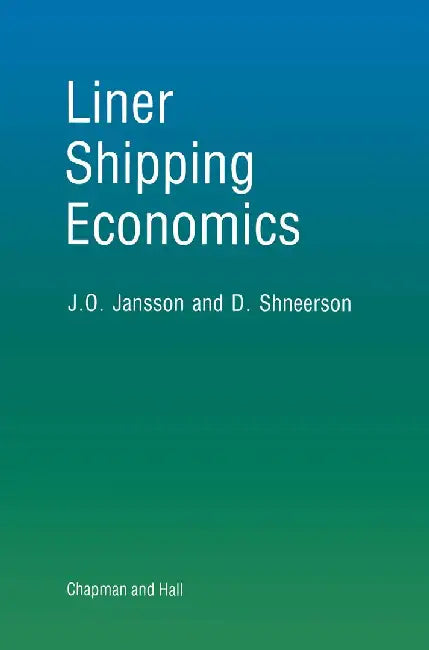 Liner Shipping Economics by Jan Jansson