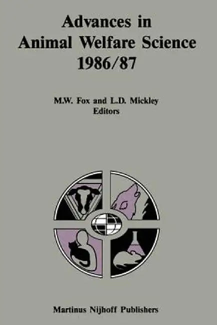 Advances in Animal Welfare Science 1986/87 by M. W. Fox