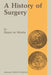 A History of Surgery: With Emphasis on the Netherlands by D. De Moulin