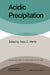 Acidic Precipitation: Proceedings of the International Symposium on Acidic Precipitation Muskoka, Ontario, September 15-20, 1985 by H. C. Martin