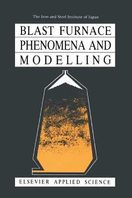 Blast Furnace Phenomena and Modelling by The Iron and Steel Institute of Japan
