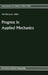 Progress in Applied Mechanics: The Chien Wei-Zang Anniversary Volume by Yeh Kai-Yuan