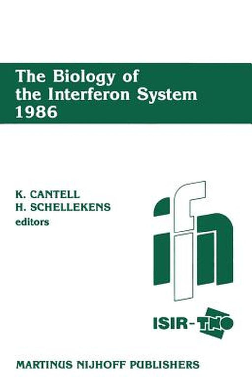 The Biology of the Interferon System 1986: Proceedings of the 1986 Isir-Tno Meeting on the Interferon System, 7-12 September 1986, Dipoli Congress Cen by K. Cantell