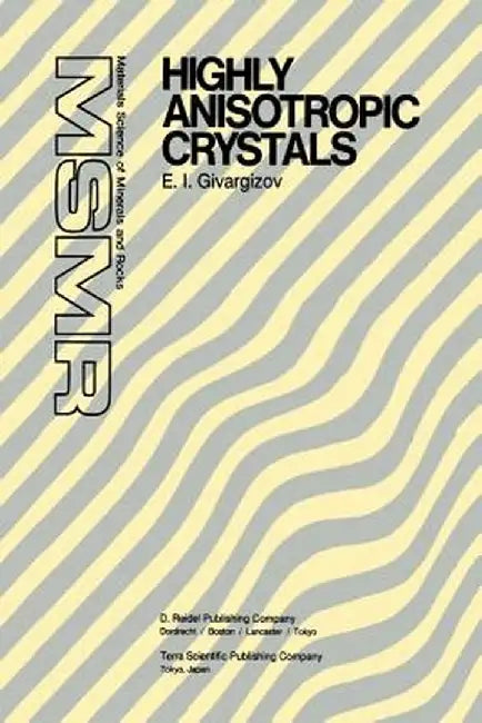 Highly Anisotropic Crystals by E. I. Givargizov