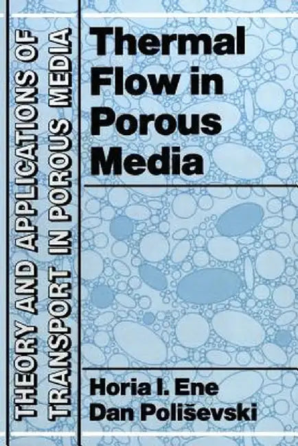 Thermal Flows in Porous Media by H. I. Ene