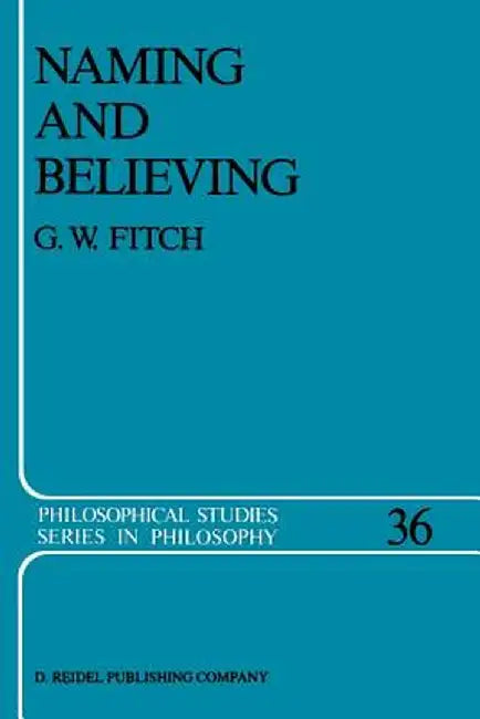 Naming and Believing by G. W. Fitch